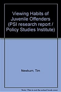 Viewing Habits of Juvenile Offenders (Paperback)