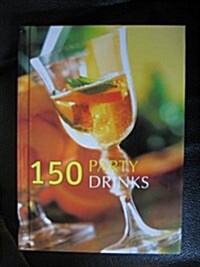 150 Party Drinks (Hardcover)