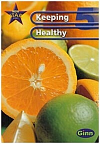 New Star Science: Year 5: Keeping Healthy Pupils` Book (Paperback)