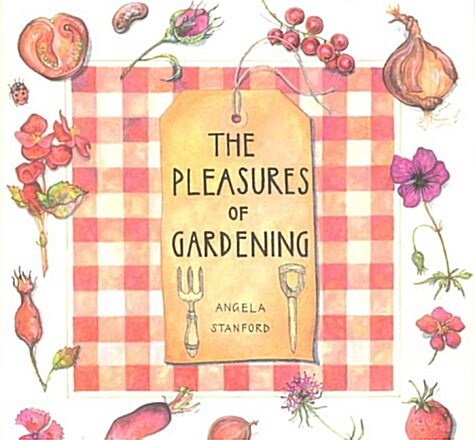 The Pleasures of Gardening (Hardcover)