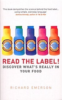 Read the Label! : Discover Whats Really in Your Food (Paperback)