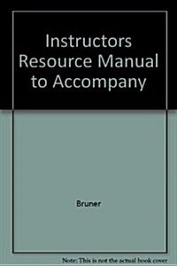 INSTRUCTORS RESOURCE MANUAL TO ACCOMPANY (Paperback)