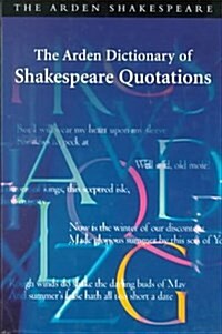 The Arden Dictionary Of Shakespeare Quotations (Hardcover)