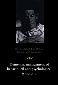 Dementia: Management of Behavioural and Psychological Symptoms (Paperback)