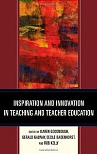 Inspiration and Innovation in Teaching and Teacher Education (Hardcover)