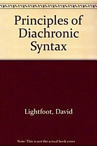 Principles of Diachronic Syntax (Hardcover)