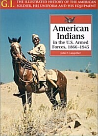 American Indians in the U.S. Armed Forces, 1866-1945 (Library)