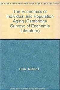 Economics of Individual and Population Aging (Hardcover)