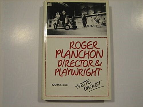 Roger Planchon : Director and playwright (Hardcover)