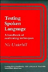 Testing Spoken Language : A Handbook of Oral Testing Techniques (Hardcover)