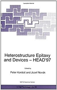 Heterostructure Epitaxy and Devices - Head97 (Paperback, Softcover Repri)