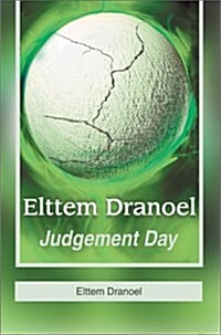 Elttem Dranoel: Judgement Day (Hardcover)