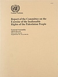 Report of the Committee on the Exercise of the Inalienable Rights of the Palestinian People (Paperback)