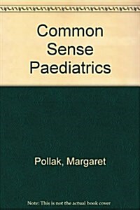 Commonsense Paediatrics (Hardcover)