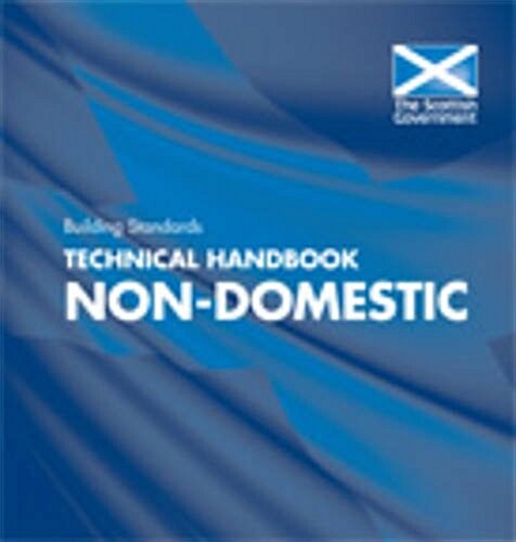 Building Standards Technical Handbooks : Non-domestic (Paperback)