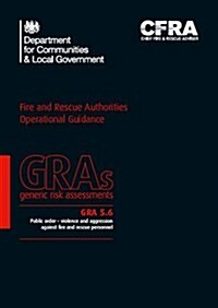 Public order : Violence and Aggression Against Fire and Rescue Service Personnel (Loose-leaf, [2013 ed.])