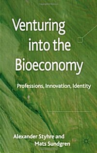 Venturing into the Bioeconomy : Professions, Innovation, Identity (Hardcover)