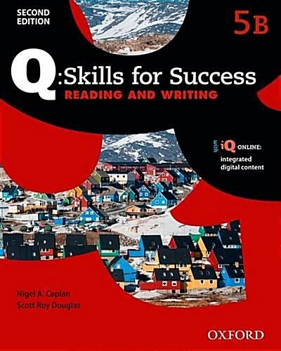 Q: Skills for Success: Level 5: Reading & Writing Split Student Book B with iQ Online (Multiple-component retail product, 2 Revised edition)
