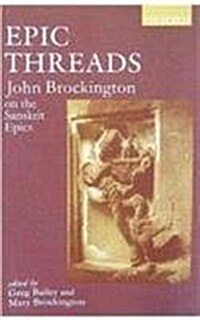 Epic Threads : John Brockington on the Sanskrit Epics (Undefined)