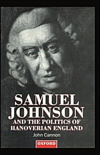 Samuel Johnson and the Politics of Hanoverian England (Hardcover)