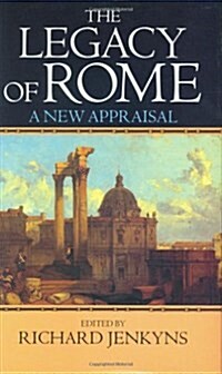 The Legacy of Rome: A New Appraisal (Hardcover)