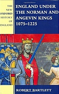 England Under the Norman and Angevin Kings : 1075-1225 (Hardcover)