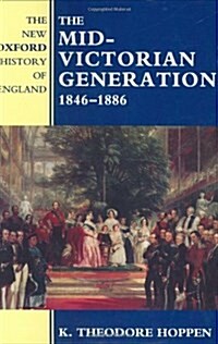 The Mid-Victorian Generation : 1846-1886 (Hardcover)