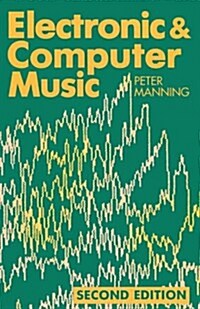 Electronic and Computer Music (Paperback, New ed of 2 Revised ed)