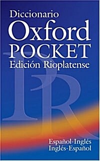 Diccionario Oxford Pocket Edicion Rioplatense (Espanol-Ingles / Ingles-Espanol) (Paperback)