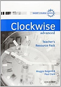 Clockwise: Advanced: Teachers Resource Pack (Package)