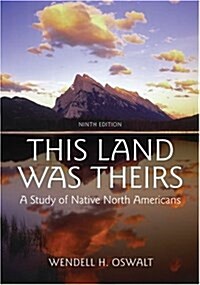 This Land Was Theirs : A Study of Native North Americans (Undefined, 9 Rev ed)