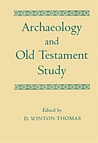 Archaeology and Old Testament Study (Hardcover)