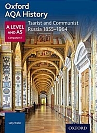 Oxford AQA History for A Level: Tsarist and Communist Russia 1855-1964 (Paperback, 2 Revised edition)