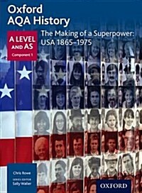 Oxford AQA History for A Level: The Making of a Superpower: USA 1865-1975 (Paperback)