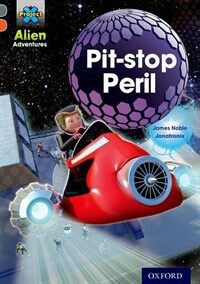 Project X Alien Adventures: Grey Book Band, Oxford Level 13: Pit-Stop Peril (Paperback)