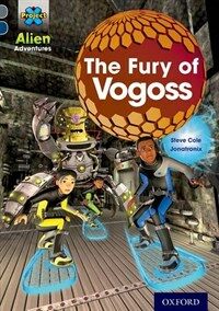 Project X Alien Adventures: Grey Book Band, Oxford Level 14: The Fury of Vogoss (Paperback)