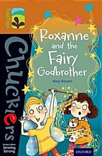 Oxford Reading Tree Treetops Chucklers: Level 8: Roxanne and the Fairy Godbrother (Paperback)