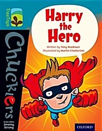 Oxford Reading Tree Treetops Chucklers: Level 9: Harry the Hero (Paperback)
