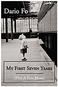 My First Seven Years (plus a Few More) (Hardcover)