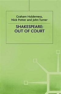 Shakespeare: Out of Court : Dramatizations of Court Society (Hardcover)