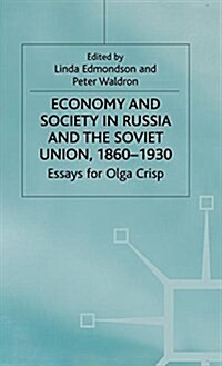 Economy and Society in Russia and the Soviet Union, 1860-1930 : Essays for Olga Crisp (Hardcover)