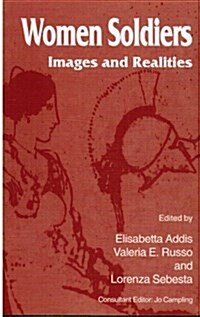 Women Soldiers : Images and Realities (Hardcover)