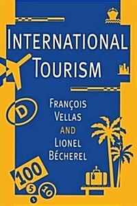 International Tourism : An Economic Perspective (Paperback)