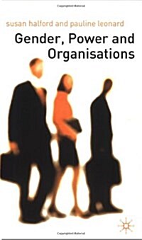 Gender, Power and Organisations : An Introduction (Paperback)