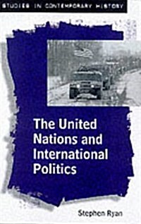The United Nations and International Politics (Paperback)