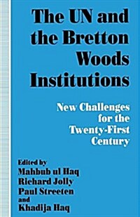 [중고] The UN and the Bretton Woods Institutions : New Challenges for the 21st Century (Paperback)