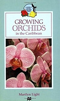 Growing Orchids in the Caribbean (Paperback)