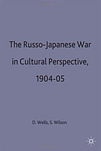 The Russo-Japanese War in Cultural Perspective, 1904-05 (Hardcover)