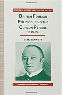 British Foreign Policy During the Curzon Period, 1919-24 (Hardcover)