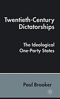 Twentieth-century Dictatorships : The Ideological One-party States (Paperback)